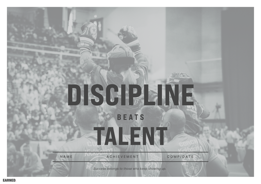 DISCIPLINE. Beats Talent