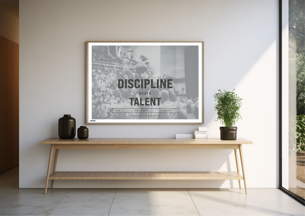 DISCIPLINE. Beats Talent